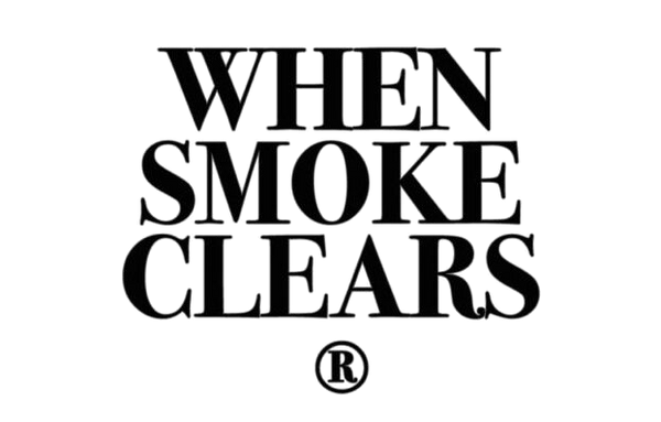 When Smoke Clears®